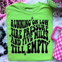 Low tire pressure and 5 miles till empty women's graphic tee