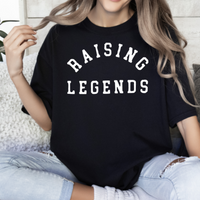 Raising Legends Mama shirt