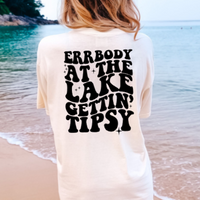 errbody at the lake gettin' tipsy t-shirt