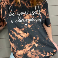 Women's inspiration t-shirt, be yourself and don't apologize, self love clothing